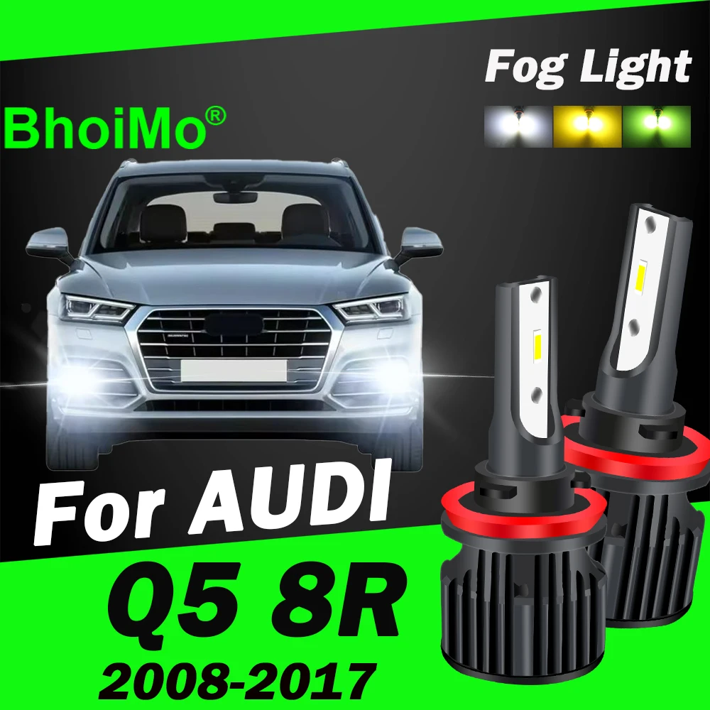 

BhoiMo For AUDI Q5 8R Led Car Front Fog Lights 2008 2017 2009 2010 2011 2012 2013 2014 2015 2016 Auto Bulb Lamp