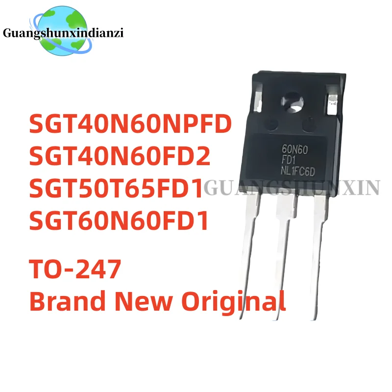 New Original 5PCS 40N60FD2 50T65FD1 40N60NPFD 60N60FD1 SGT50T65FD1PN SGT40N60NPFD SGT40N60FD2PN SGT60N60FD1PN SGT60N60FD1 TO-247