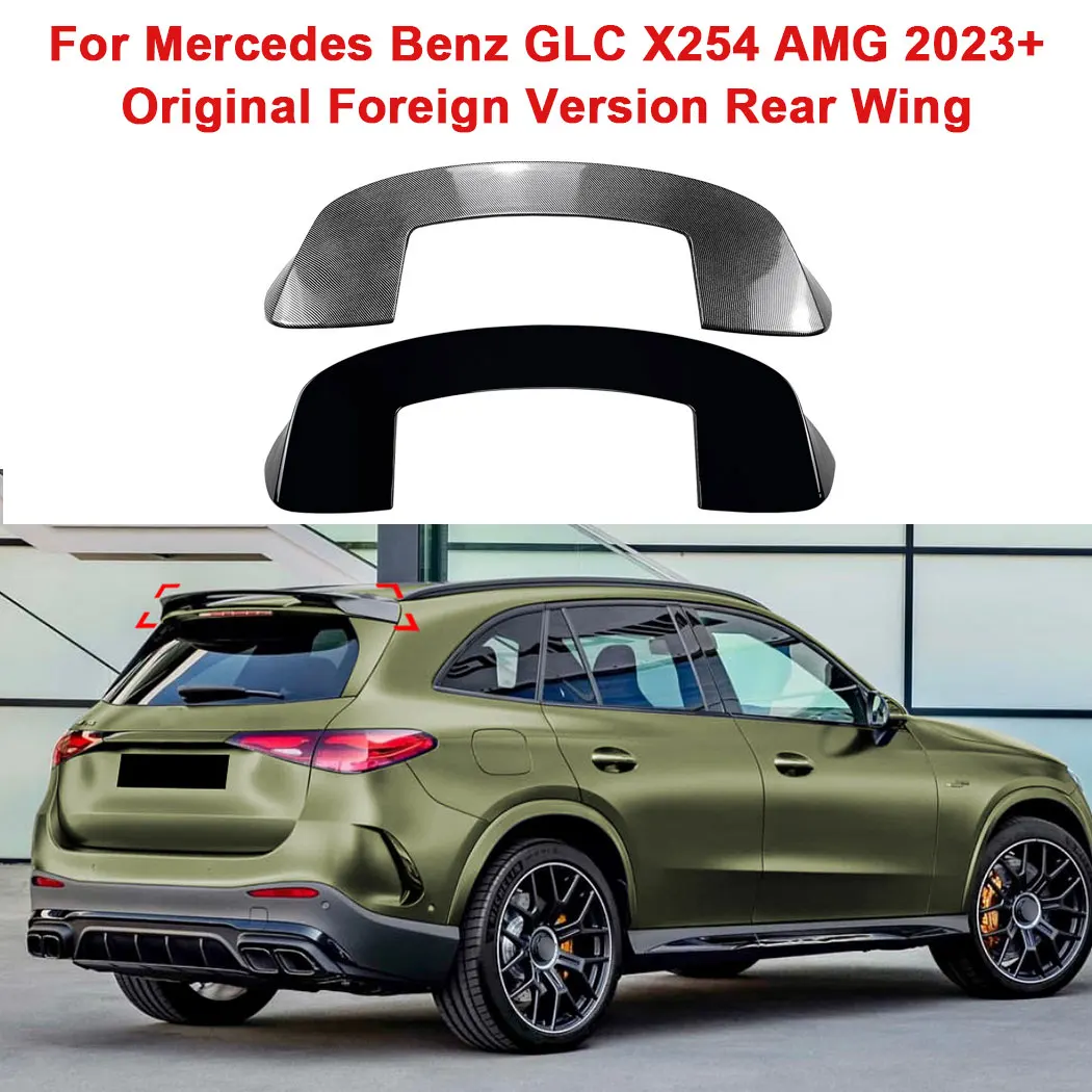 

Car Top Rear Wing Fixed Wind Wing Spoiler For Mercedes Benz GLC X254 AMG 2023+ Original Foreign Version Exterior Guard Cover Kit