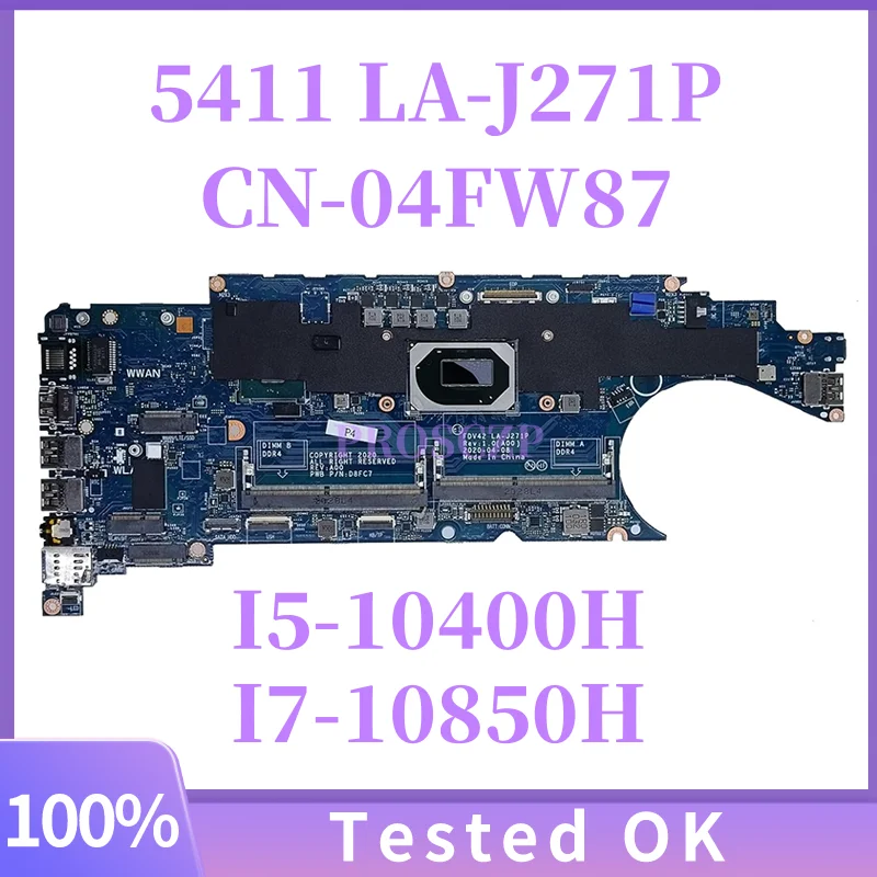 

CN-04FW87 04FW87 CN-03NGP6 03NGP6 Материнская плата для ноутбука Dell 5411, материнская плата LA-J271P с I5-10400H/I7-10850H, 100% полностью протестирована