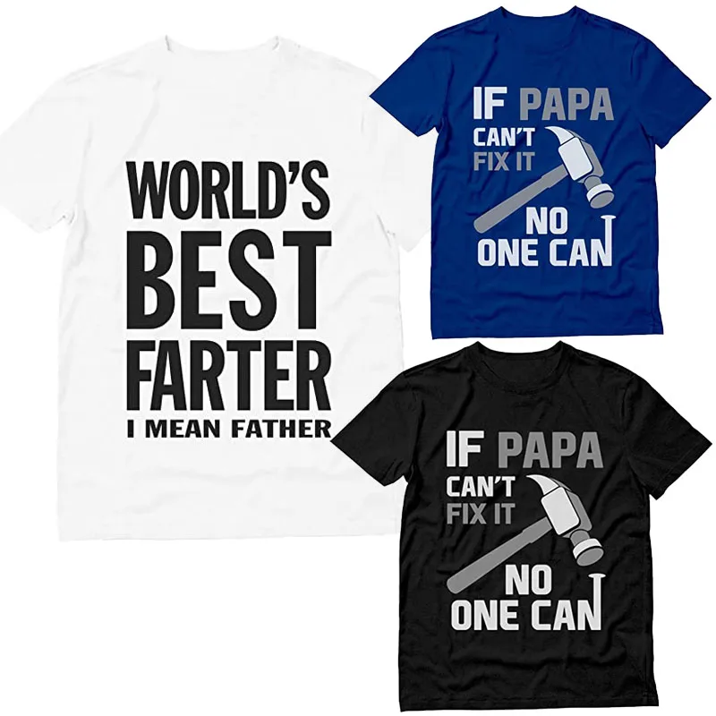 

World's Best Farter I Mean Father Funny Gift for Dad Men's T-Shirt If Papa Can't Fix It No One Can Letters Printed Tee Tops