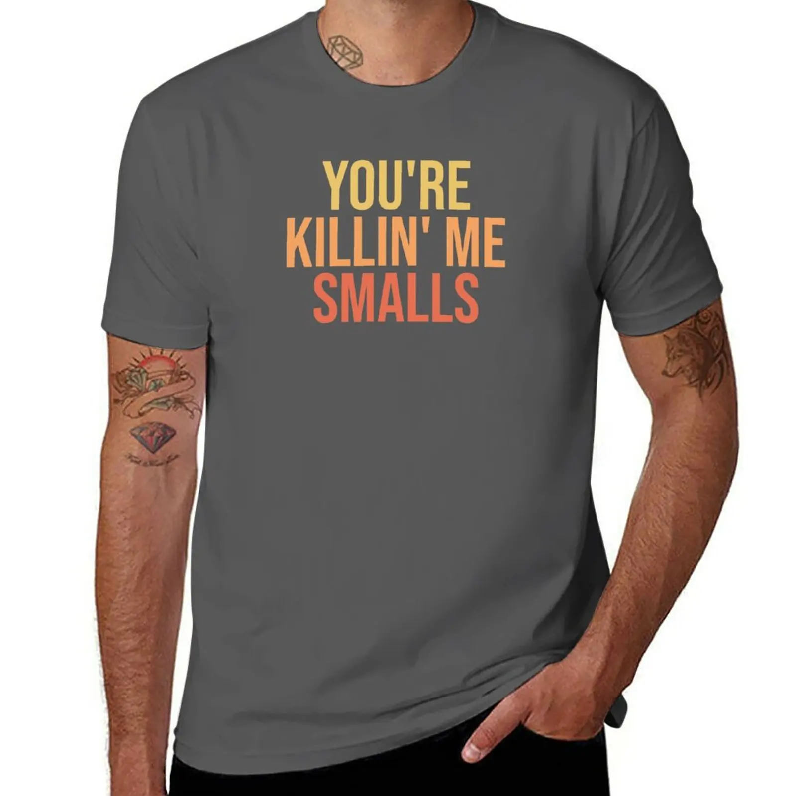 

Новинка, смешной подарок, футболка You is Killin Me Smalls, аниме одежда, быстросохнущая рубашка, эстетическая одежда, футболки для мужчин, хлопок
