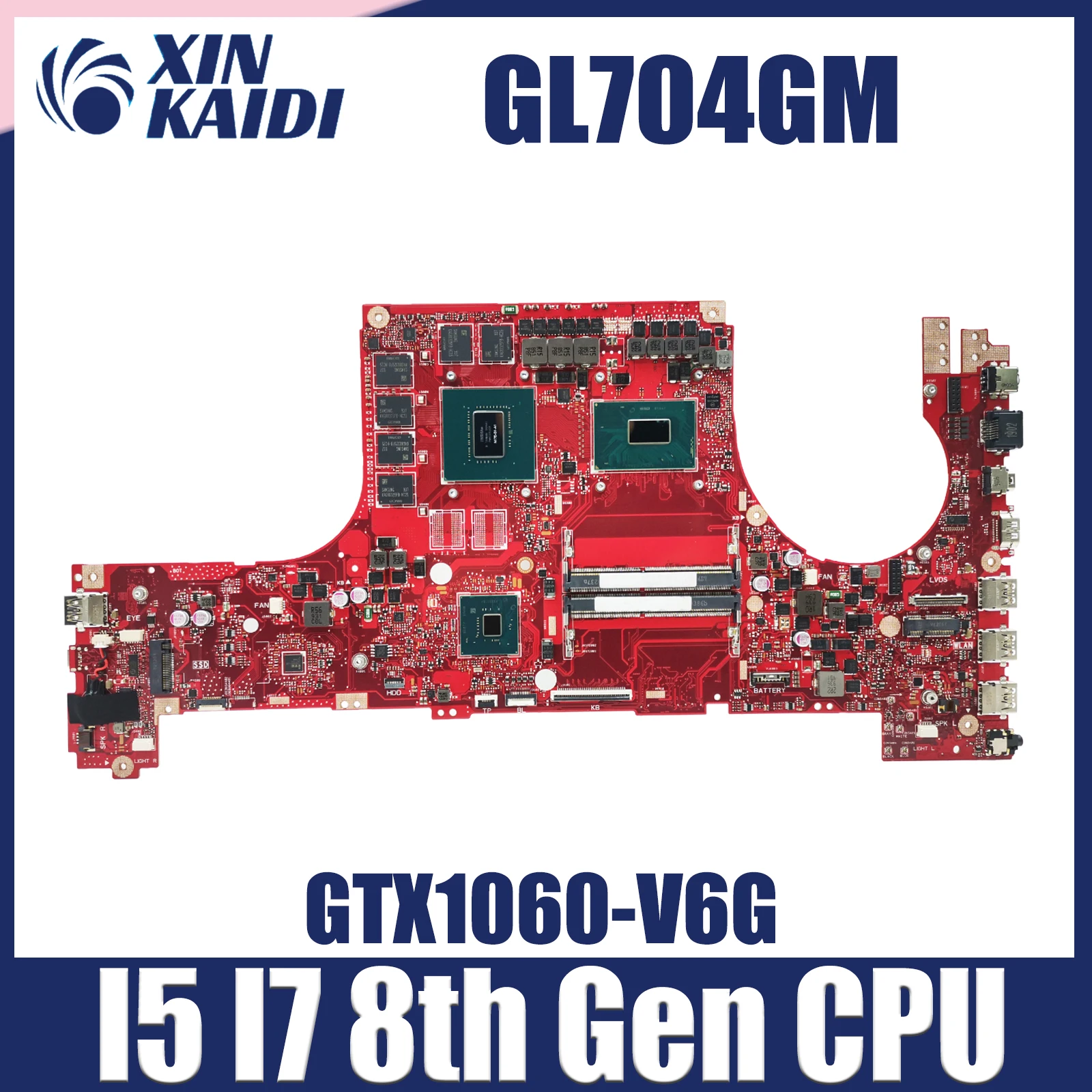 

GL704GM Notebook Mainboard For ASUS ROG GL704GV GL704G S7C GL704 S7BS S7CM Laptop Motherboard I5-8300H i7-8750H CPU GTX1060-V6G