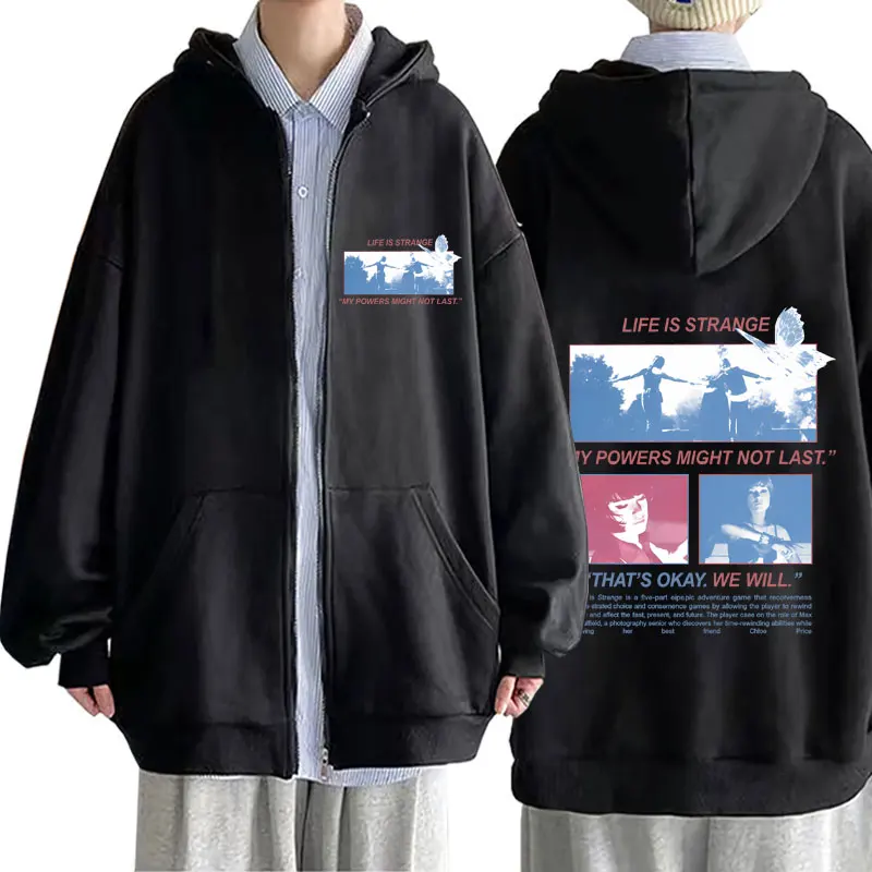 

Game Life Is Strange My Powers Might Not Last That's Okay We Will Print Zipper Hoodie Men Women Fashion Vintage Zip Up Jacket