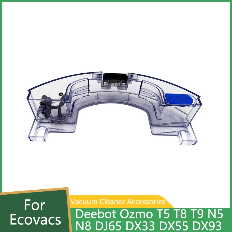 

Water Tank For Ecovacs Deebot Ozmo T5 T8 T9 N5 N8 DJ65 DX33 DX55 DX93 Sweeping Robot Vacuum Cleaner Replacement Part Accessories