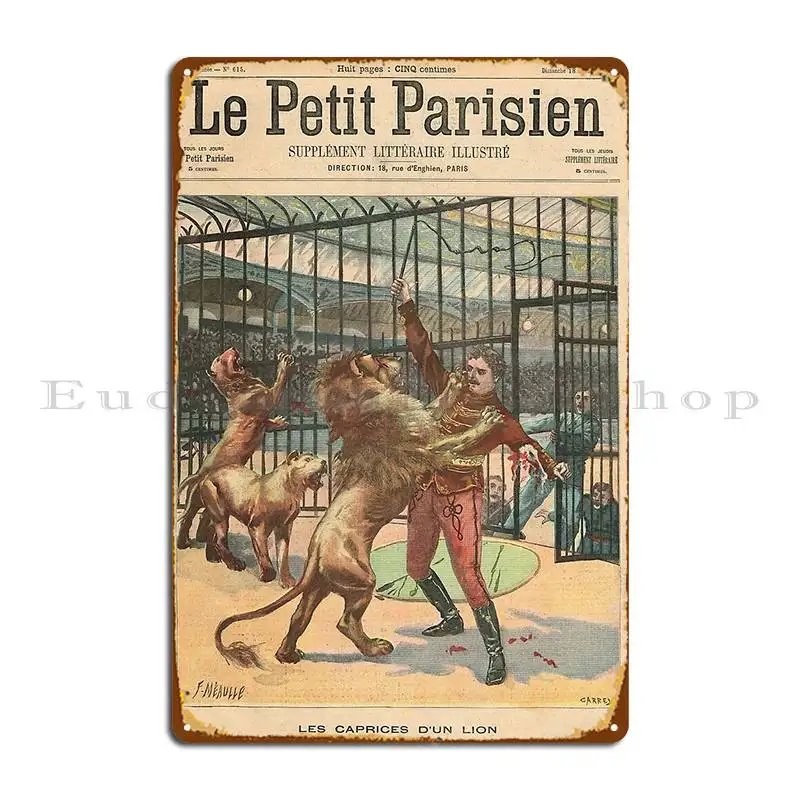 Les Caprices D Un Lion Lion Tamer Georges Marck Mauled In 1900 Metal Sign Pub Designs Create Create Plaques Tin Sign Poster