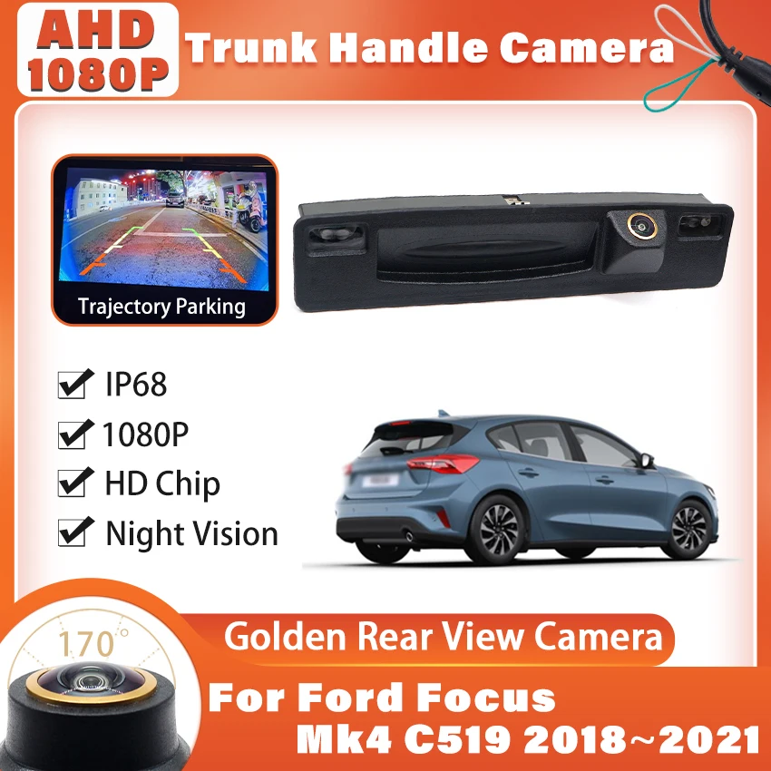 1080P Full AHD Trunk Handle Camera For Ford Focus Mk4 C519 2018 2019 2020 2021 CCD Night Vision Backup Reverse Rear View Camera