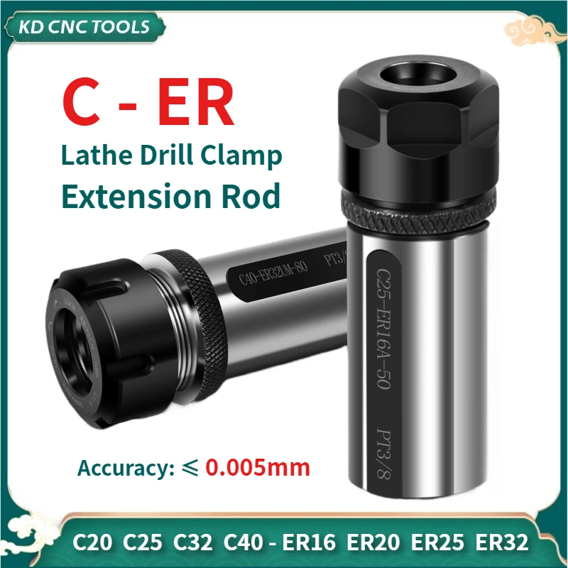 

C20 C25 C32 C40-ER16 ER20 ER25 ER32 ER Spring Chuck straight handle tool Holder 0.005mm Lathe drill clamp sleeve extension rod