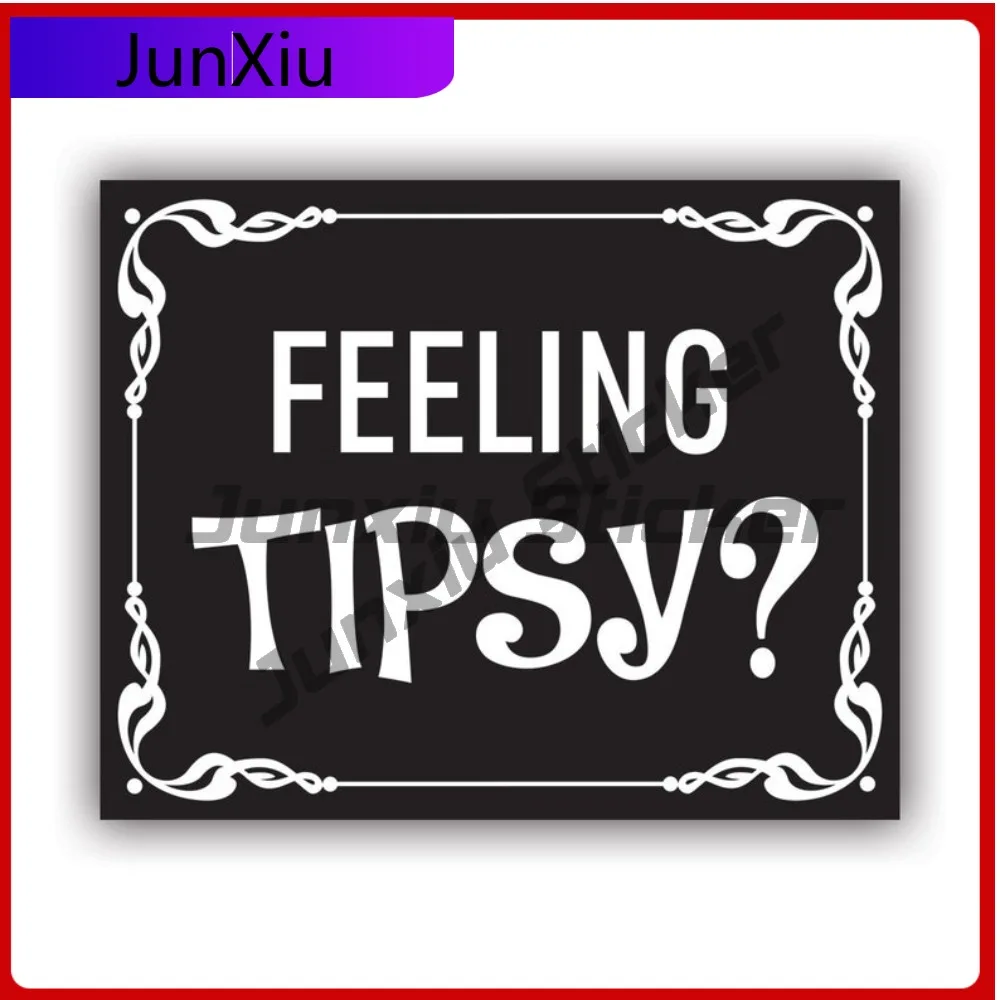 

Feeling Tipsy Sticker Creative Decals Tip Jar Tipjar Tipping Sign Label Bartender Cute Style Bumper Use Waterproof Vinyl Deca