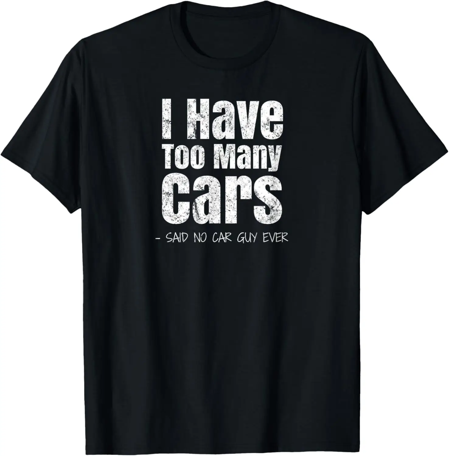 Funny Car Guy Gift - I Have Too Many Cars Vintage T-Shirt