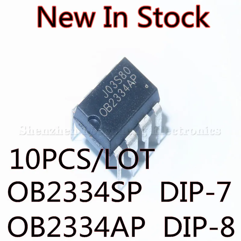 10PCS/LOT OB2334SP DIP-7 OB2334AP DIP-8 OB2334 power management chip New In Stock Original