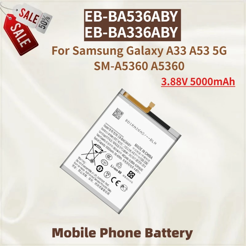 

High Capacity EB-BA536ABY Phone Battery 3.88V 5000mAh For Samsung Galaxy A33 A53 5G SM-A5360 A5360 Brand New Replacement Battery