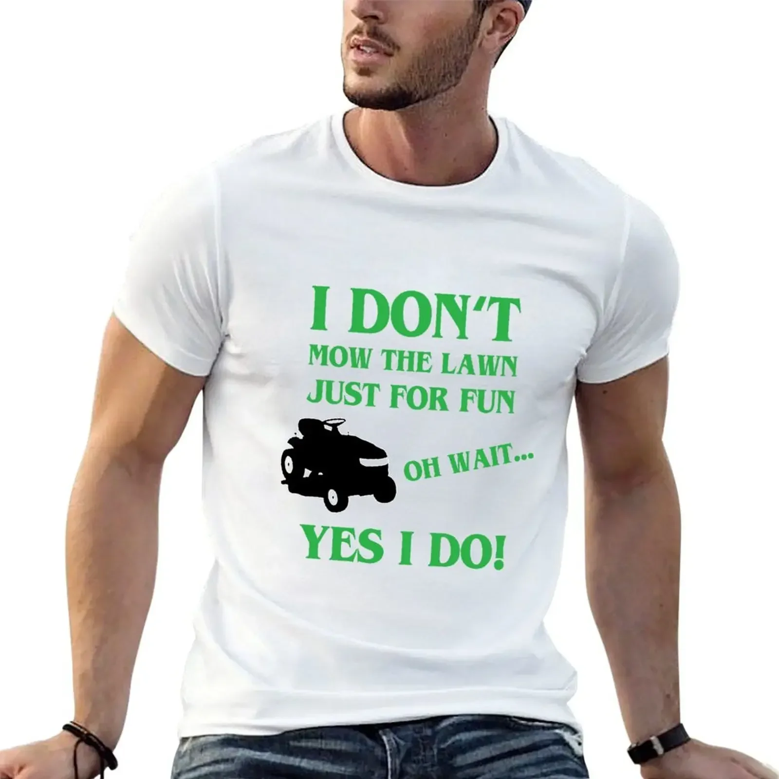 I Don't Mow The Yard Just For Fun T-Shirt sweat anime t shirts animal prinfor boys graphic shirts men clothing