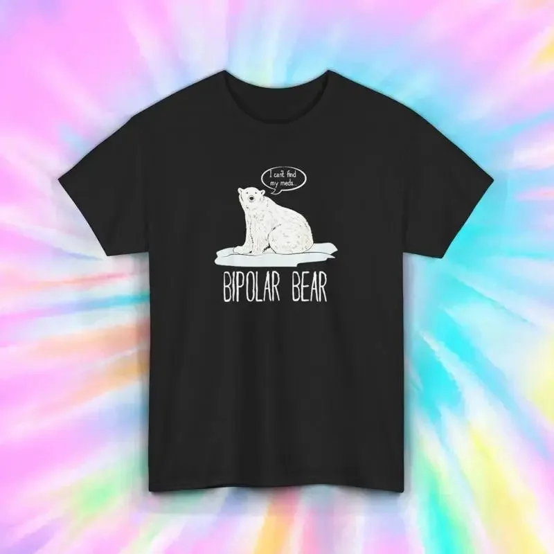 Bipolar Bear T Shirt Funny Mental Health Humor Polar Quote S 5XL