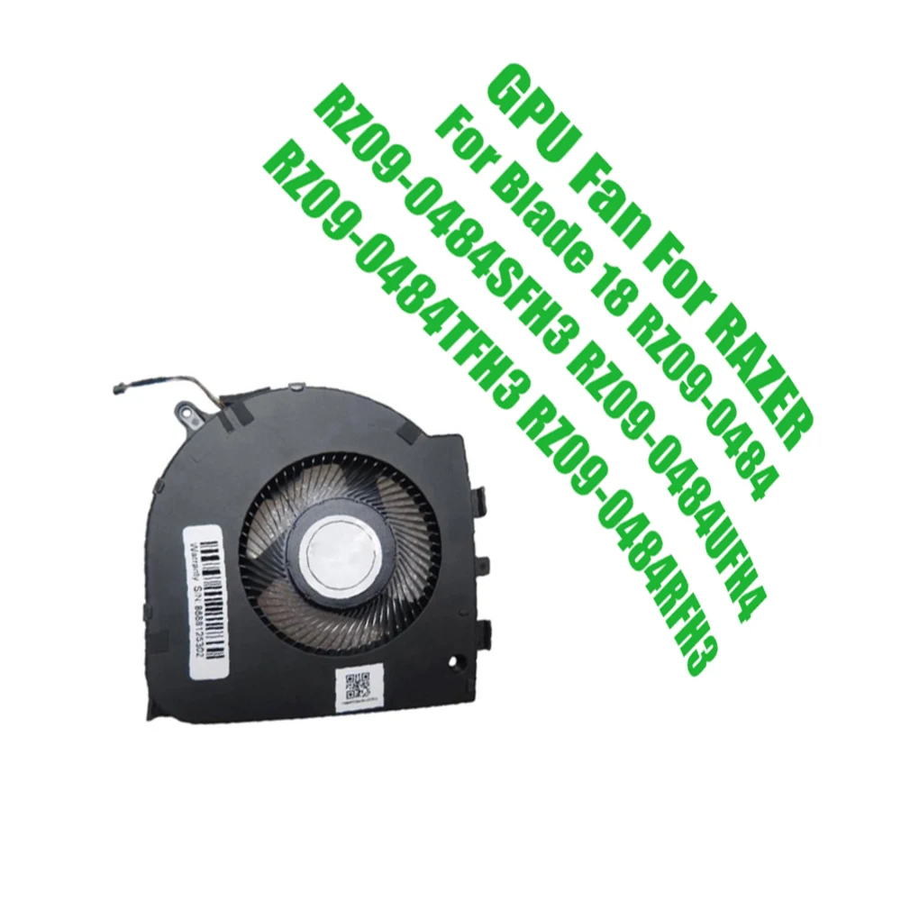 For RAZER For Blade 18 RZ09-0484SFH3 RZ09-0484UFH4 RZ09-0484TFH3 RZ09-0484RFH3 DC12V Replacement Laptop GPU Fan