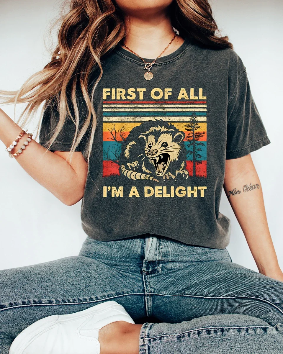 Retro First Of All I'm A Delight Sarcastic Angry Opossum Unisex Top 100% Cotton Tee Casual Loose Retro Shirt Y2K Top Streetwear