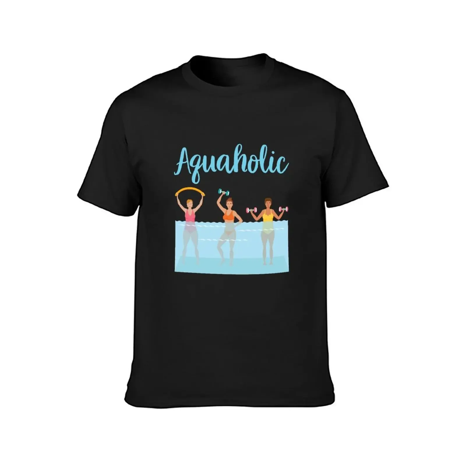 Aquaholic Water Aerobics Waterobics T-Shirt blacks Personalized t-shirt designer t shirt men