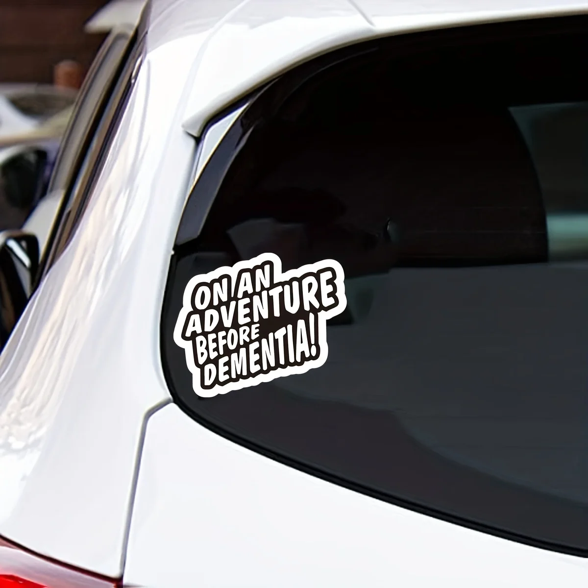 Funny On An Adventure Before Dementia Novelty Decal Vinyl Car Sticker For Car Camper Laptop Computer Cup Motorcycle