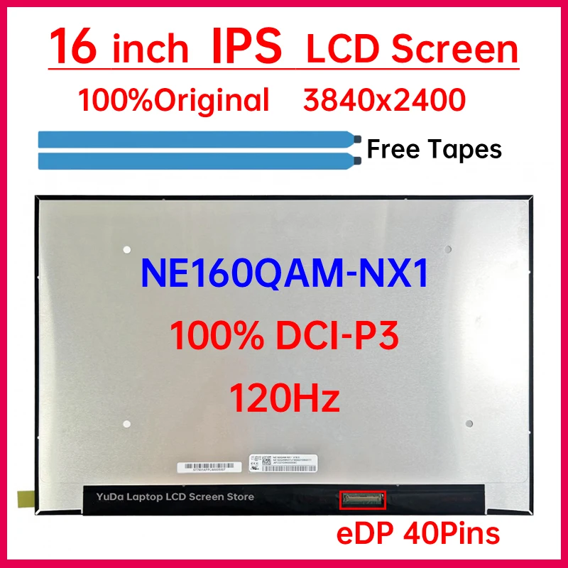 16 Inch 120Hz Laptop LCD Screen NE160QAM NX1 NE160QAM-NX1 Replacement Display Panel Matrix 3840x2400 IPS 100% DCI-P3 eDP 40 Pins