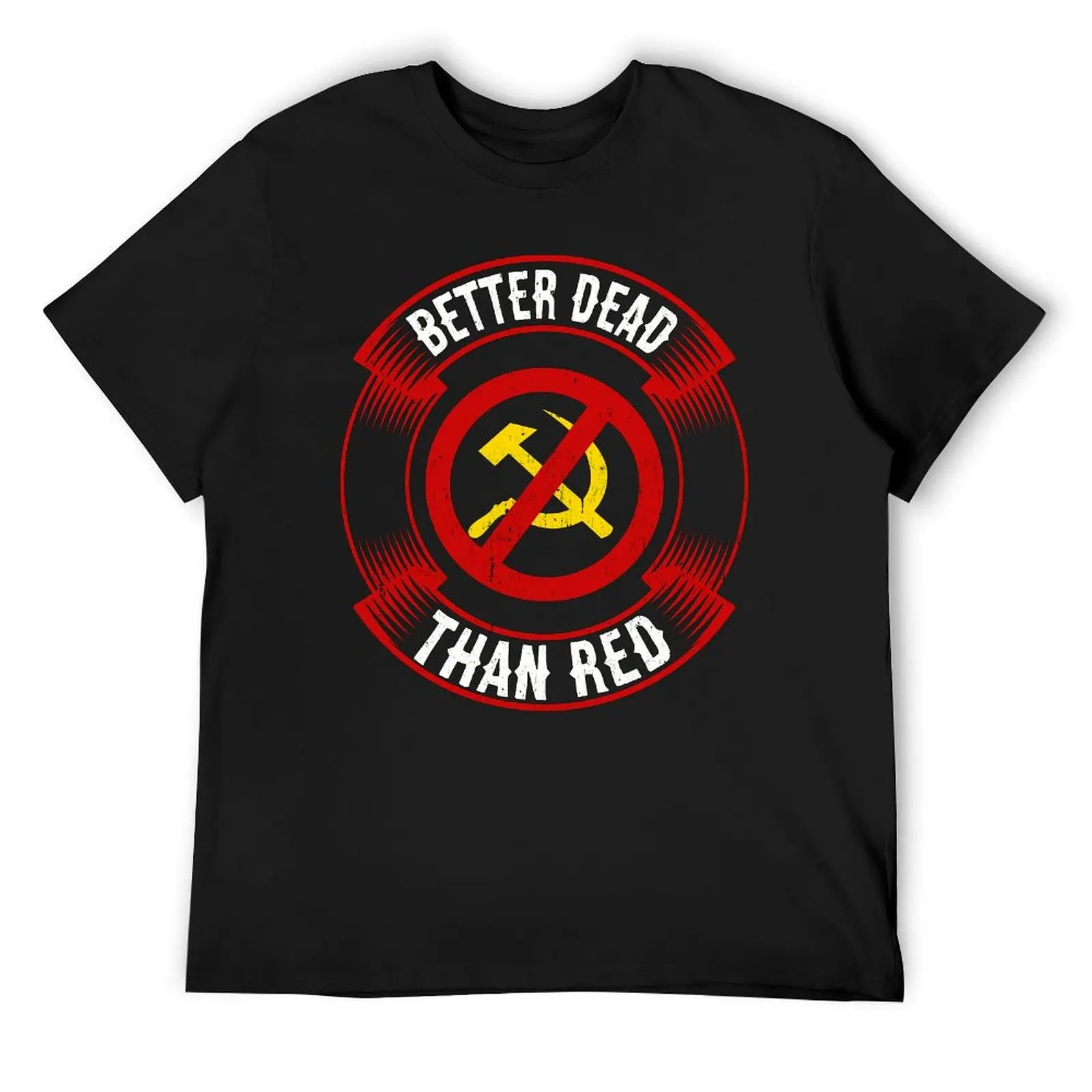 Round Neck Better Dead Than Red Cold War Anti Communist T-shirt  Campaign Tees Unique Humor Graphic Aactivity Competition USA Si