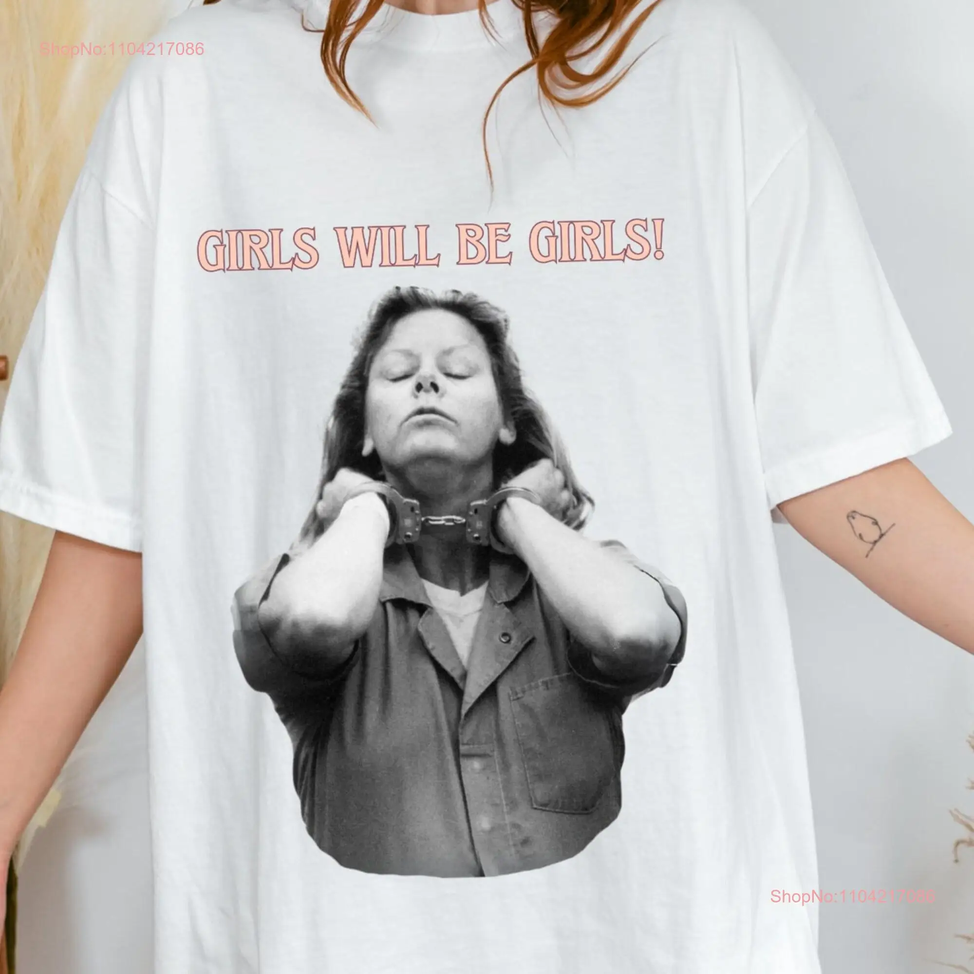 Unhinged Feminist T Shirt Girls Will Be Aileen Wuornos Misanrist Burn the Patriarchy Top Womens Rights Female Rage