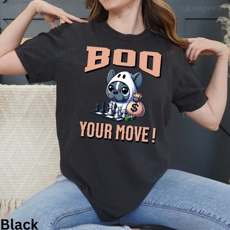 

Boo Your Move Милый французский бульдог в призраке Очаровательные шахматы для собак Женские футболки с графическим рисунком Идеально подходят для любителей собак Уникальная мужская рубашка