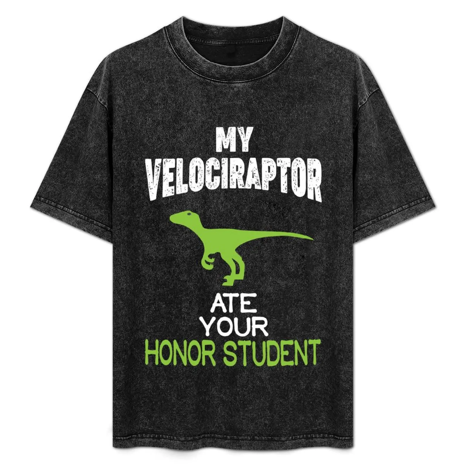 

My Velociraptor Ate Your Honor Student T-Shirt Stretch Fabric Comfort T-Shirt