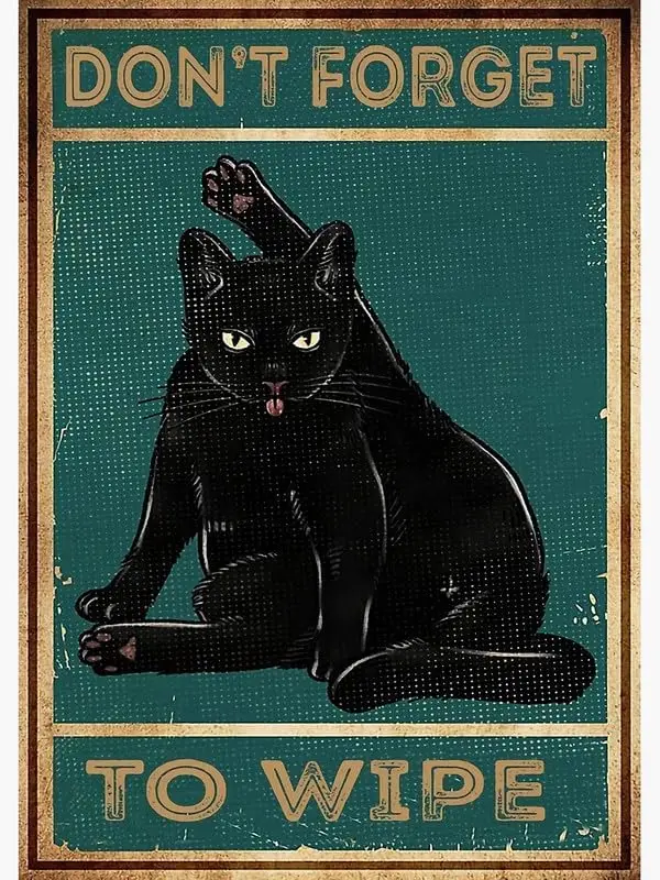 k1,Black Cat DonT Forget To Wipe Metal Tin Signage The Gift For Friends Family Entertainment Sign 6x8 Inch-aluminum