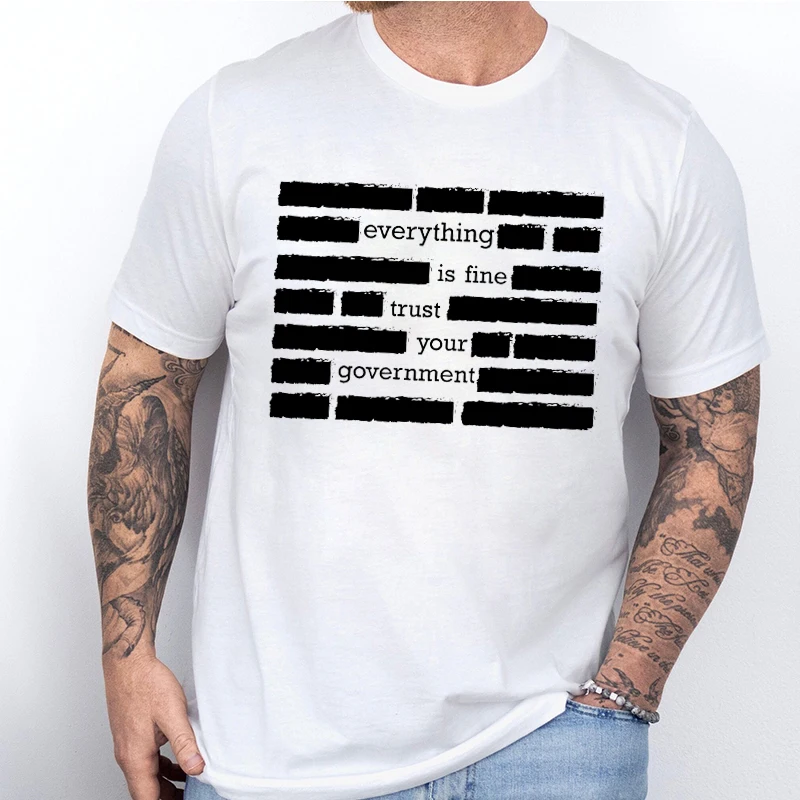 T Shirt for Men Summer Fashion Everything Is Fine Trust Your Government Meme Tees 2026 Short Sleeve Men T-shirt Adult Humor Tops