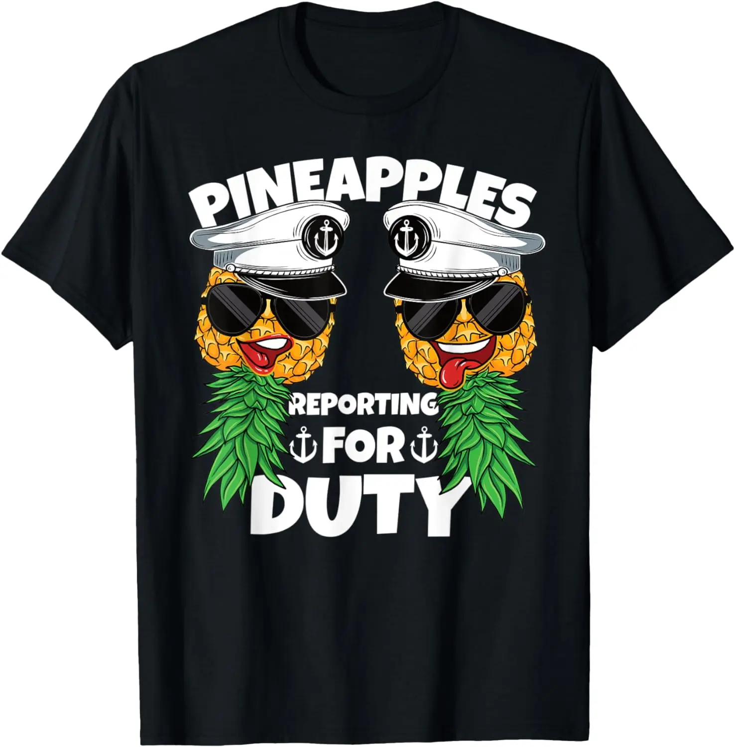 

Cruise Pineapples Reporting For Duty Funny Swinger Men Women T-Shirt