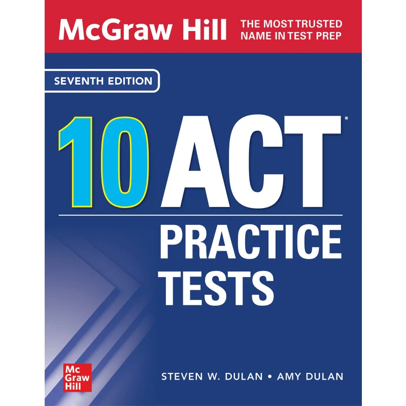 

McGraw Hill 10 ACT Practice Tests Seventh Edition DULAN McGrawHill 9781264792092 Book