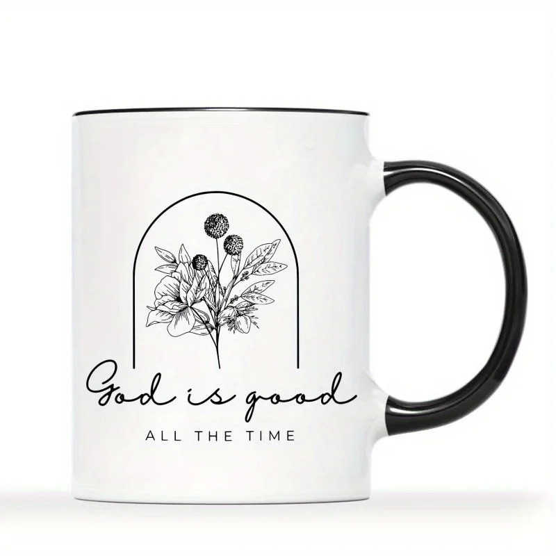 

1pc "God is Good All the Time" Inspirational Quote Ceramic Mug, 11oz, Black and White with Floral Design - Dishwasher Safe, Idea