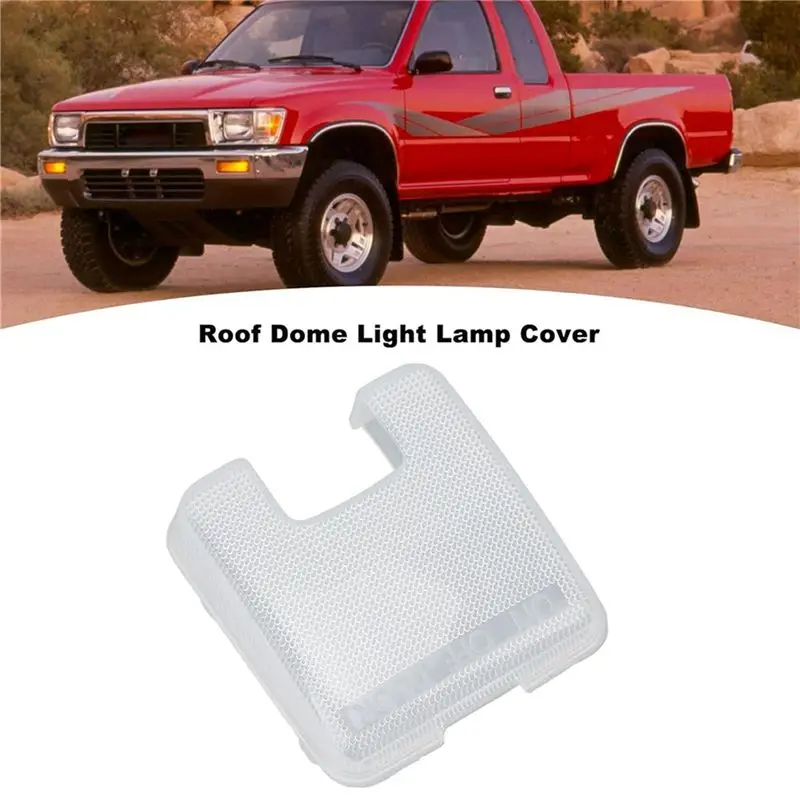 Excellent-20X 87834-89104 Car Roof Dome Light Lamp Cover Lens For Toyota Pickup 4Runner 1990-1995 Tacoma 1995-2004