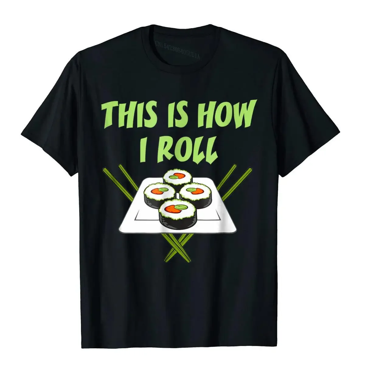 This Is How I Roll Oriental Seafood Sushi Unisex T-Shirt Tops Tees Classic Hip Hop Cotton Men T Shirts Beach