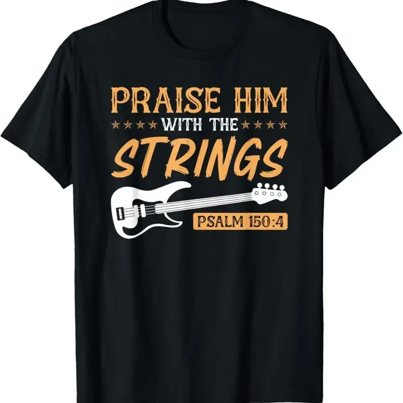Praise Him With The Strings Worship Bass Player Guitar T Shirt