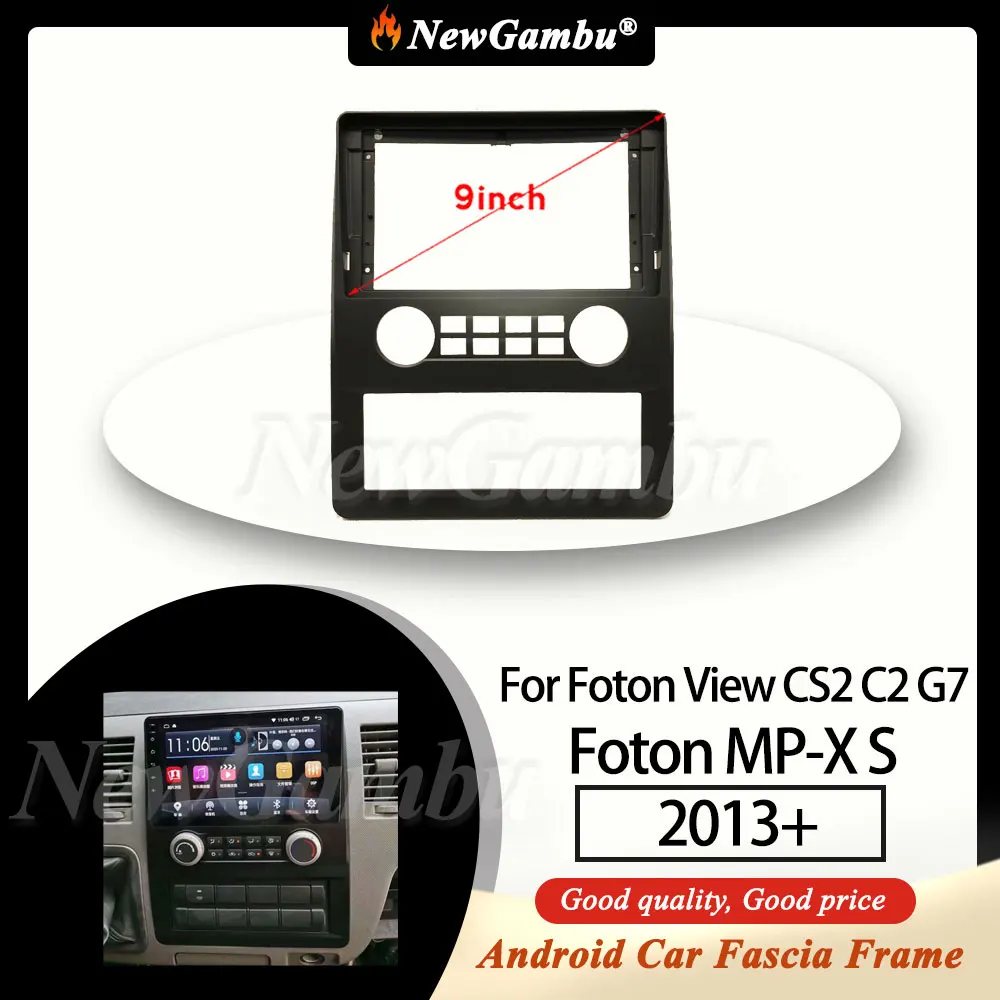 NewGambu-autoradio de 9 pulgadas compatible con Foton View CS2 C2 G7 Foton MP-X S 2013 + marco sin Cable ABS PC tablero de Fascia de plástico