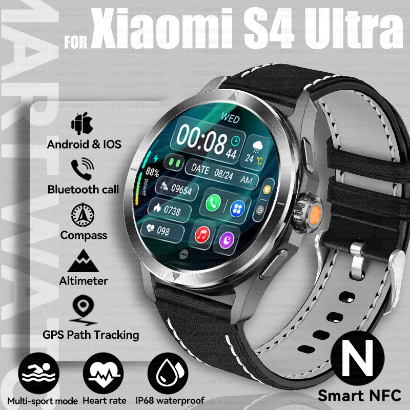 2025 ForXiaomi S4 Ultra SmartWatch Men IP68 Waterproof AMOLED Outdoor Sports GPS Compass Heart Rate Waterproof NFC BT Call Watch