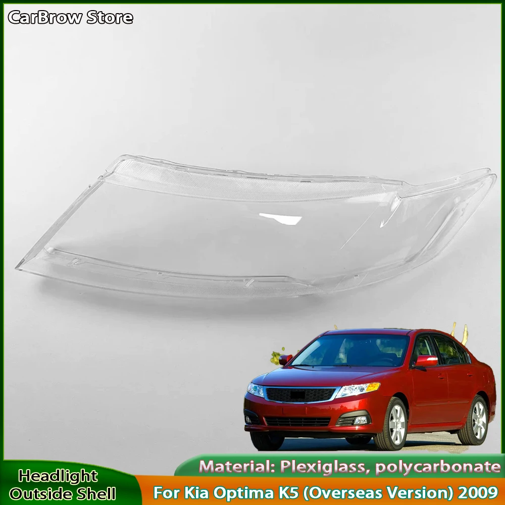 

For Kia Optima K5 2009 2010 Headlamp Cover Headlight Shell Transparent Lens Plexiglass Replace Original Lampshade