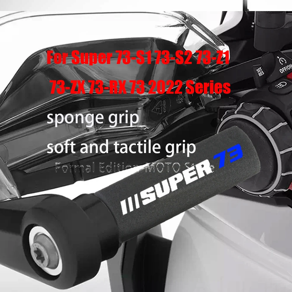 

Handlebar Grip Sponge Cover for Super 73-S1 73-S2 73-Z1 73-ZX 73-RX 73 2022 Serie Non-slip Motorcycle Grip Cover