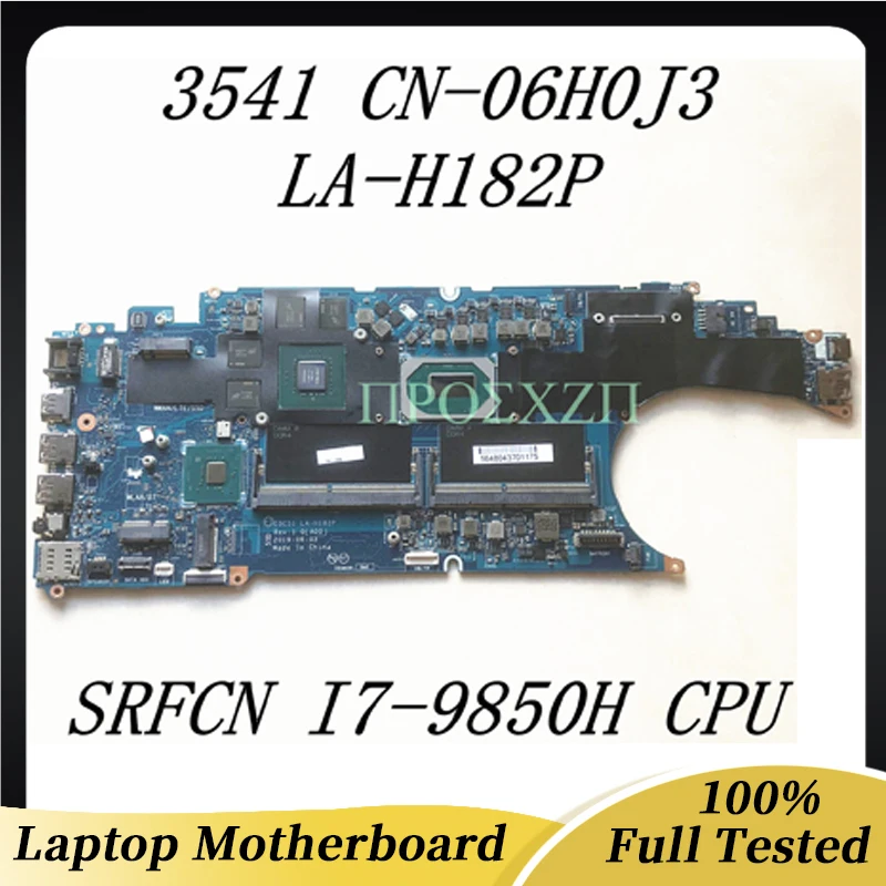 CN-06H0J3 06H0J3 6H0J3 Mainboard FOR DELL 3541 Laptop Motherboard LA-H182P With SRFCN I7-9850H CPU N19M-Q3-A1 100% Working Well