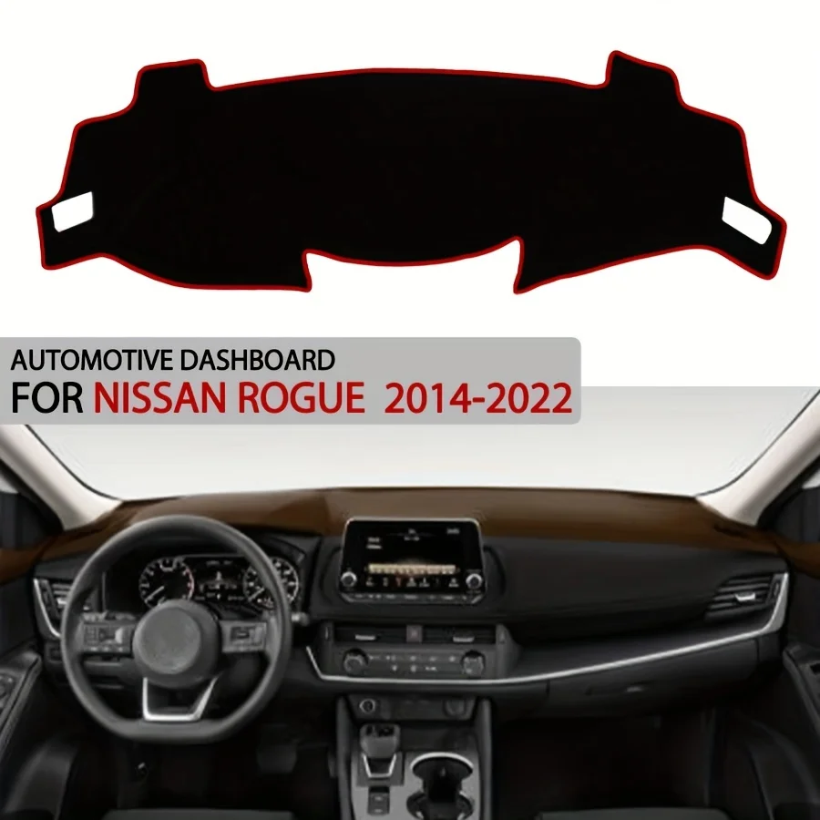 Suitable for Nissan for Rogue 2014-2022 Car Dashboard Cover Blackout Mat Anti-UV Mat Carpet Car Accessories