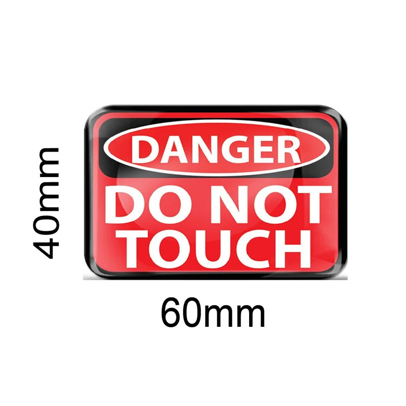 

3D Silicone Stickers, Dome Stickers, Danger, Please Do Not Touch Warning Stickers, Resin Stickers for Customization