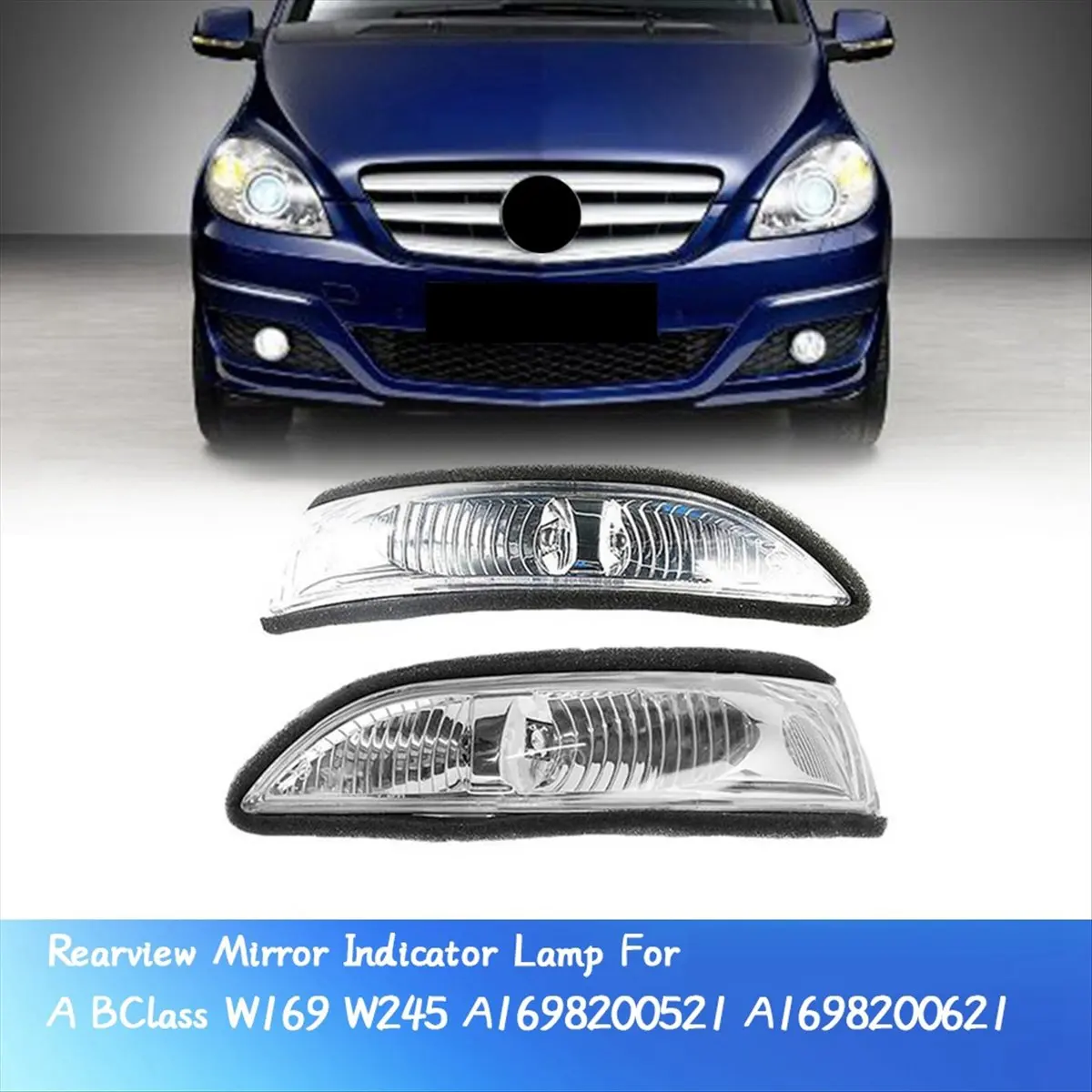 

Exterior Mirror Indicator Lamp for Mercedes-Benz A1698200621 R Main in Car Light