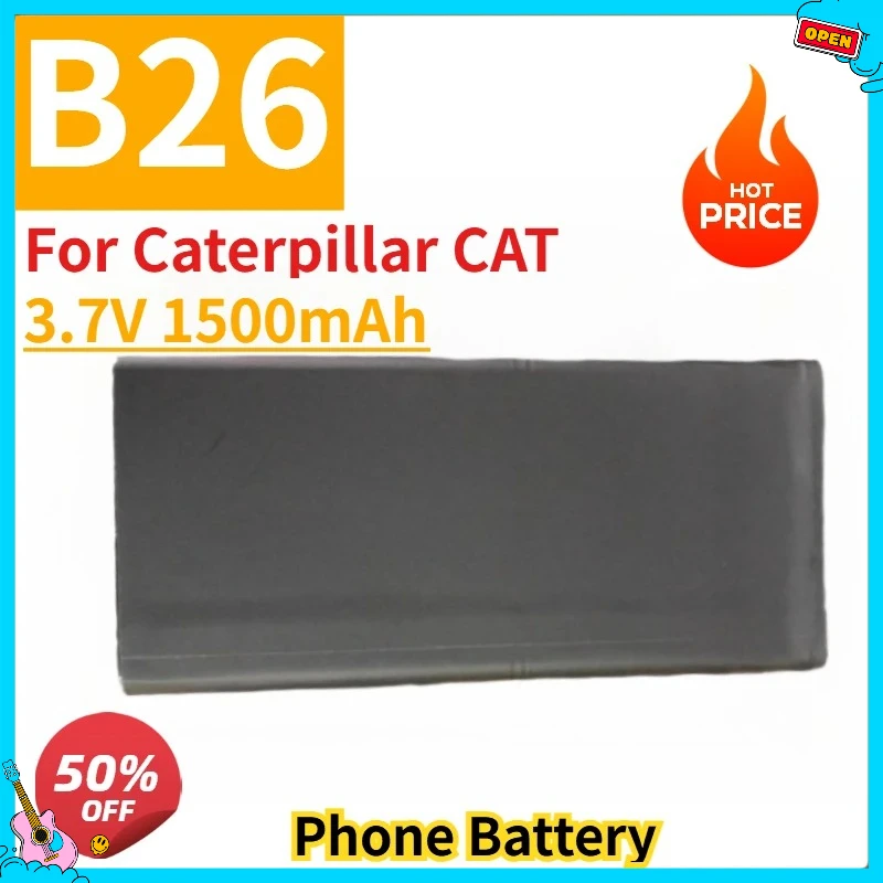 

New Phone Battery 3.7V 1500mAh B26 for Caterpillar CAT