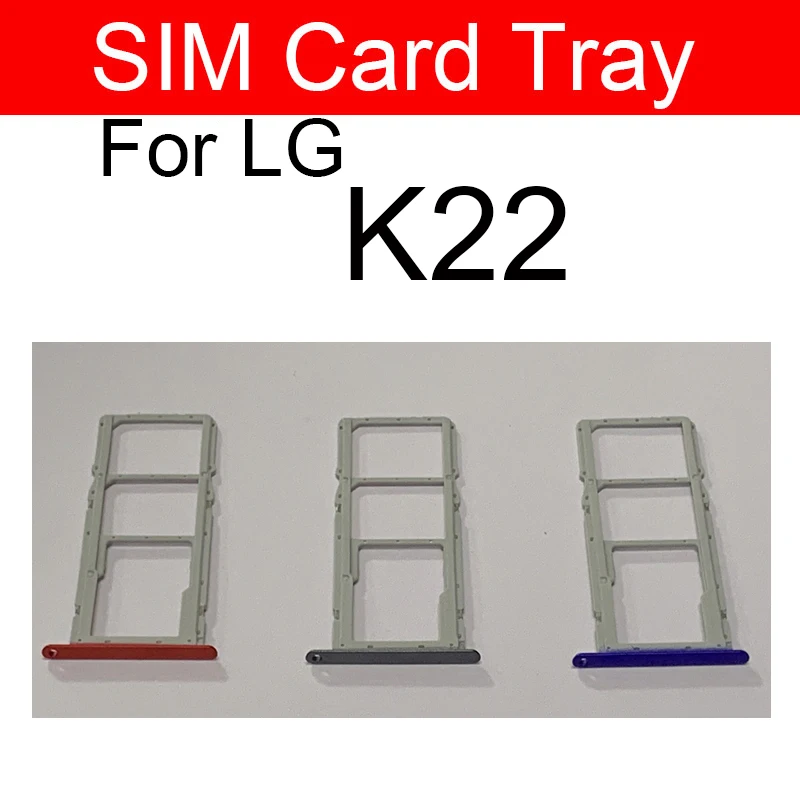 Sim Card Tray Holder For LG K10 2018 K11 K12 K30 Plus K22 K40 Sim  Memmory SIM Card Slot Adapter Replacement Repair Parts