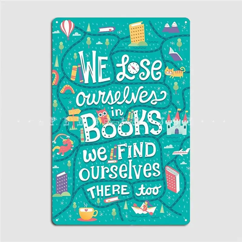 Lose Ourselves In Books Metal Plaque Poster Wall Mural Club Bar Decoration Plates Tin Sign Posters