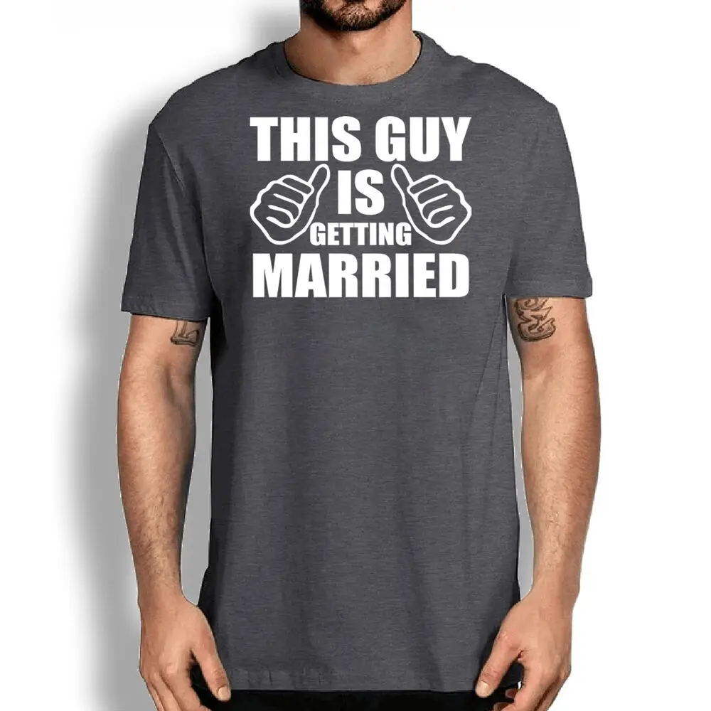 This Guy is Getting Married Funny Bridegroom T-shirt - Husband Novelty Tee