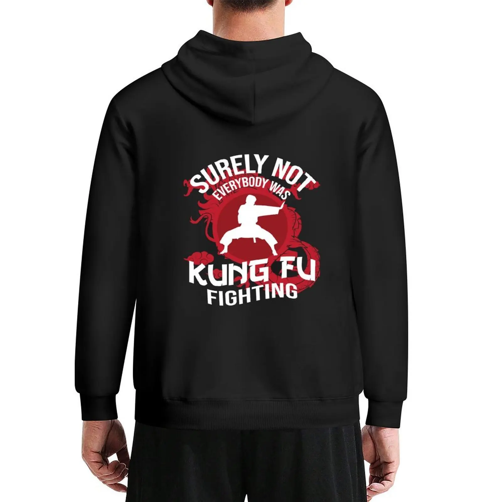 

Surely not Everybody Was Kung Fu Fighting Hoodie men clothes autumn new products graphic t shirts men tracksuit men