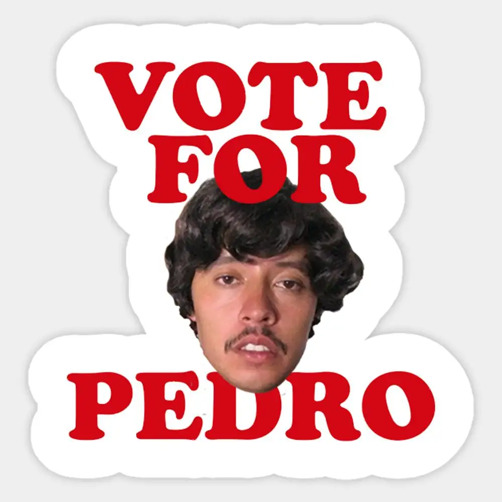 Vote For Pedro Sticker for Laptop Decor Bedroom Car Cute Cartoon Art Fashionable Public Suitcase