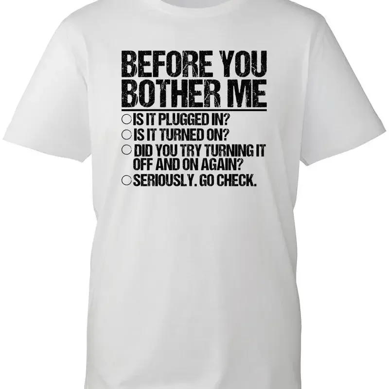 Before You Bother Me T Shirt Is It Plugged In Turning Off And On Top